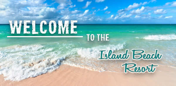 Welcome to the island beach resort